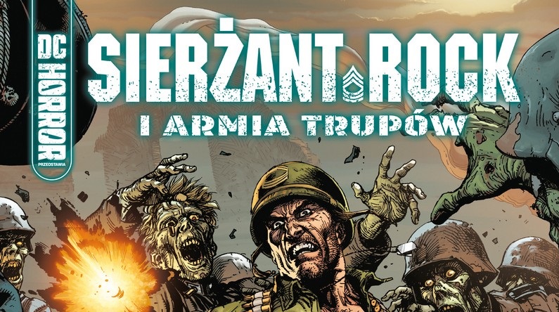 „Sierżant Rock i armia trupów” - recenzja