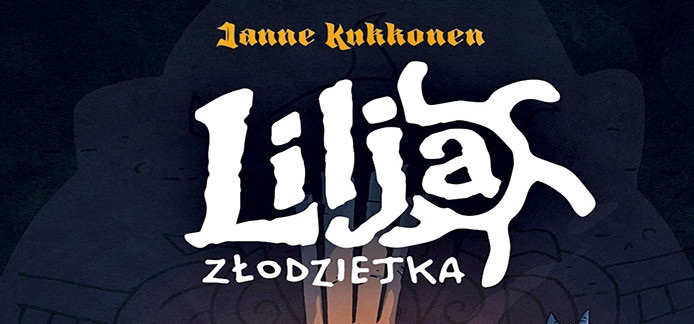 „Lilja złodziejka: Skarb trzech królów” - recenzja