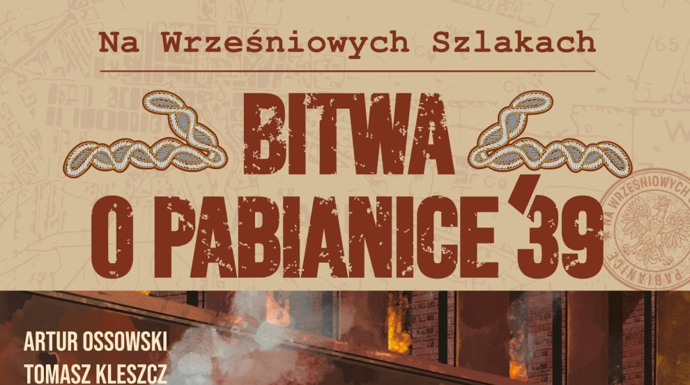 „Na Wrześniowych Szlakach: Bitwa o Pabianice’39” - recenzja