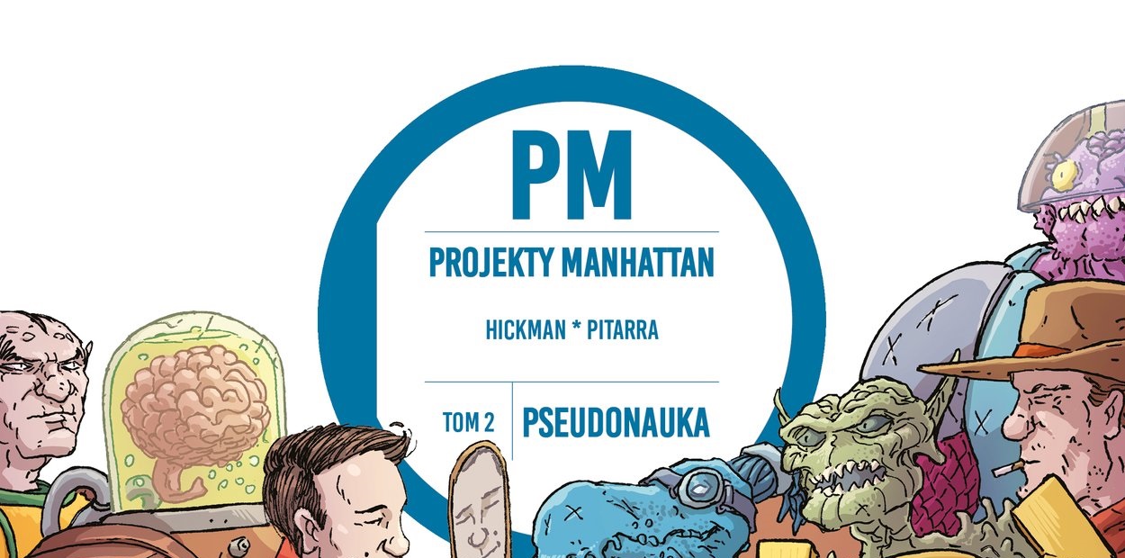 „Projekty Manhattan” tom 2: „Pseudonauka” - recenzja