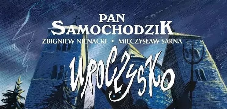 „Pan Samochodzik”. Trylogia „Uroczysko” - recenzja